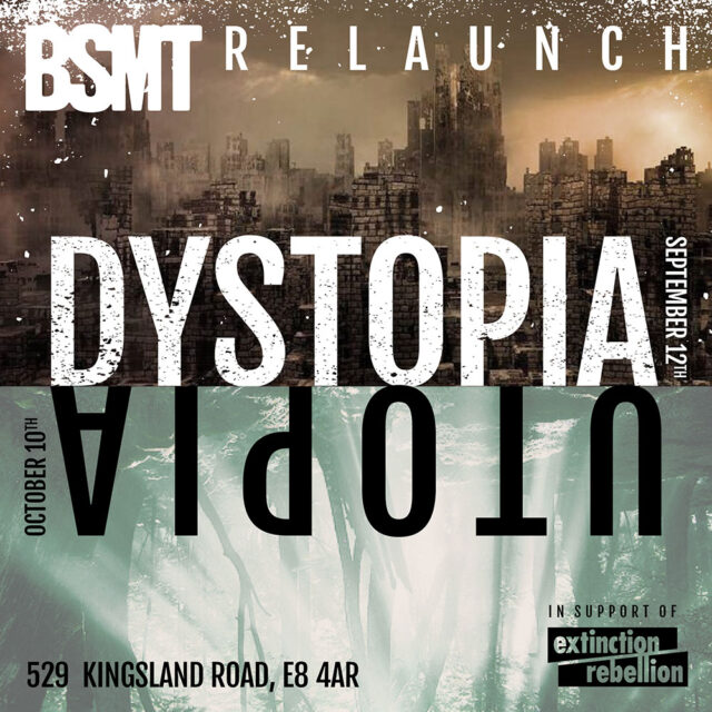 BSMT_Dystopia+Utopia Dystopia & Utopia