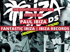 The Eighty Eight Podcast #18 Paul Ibiza The Eighty Eight Podcast