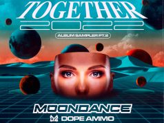 Moondance & Dope Ammo – Together 2022 Sampler Moondance | Dope Ammo